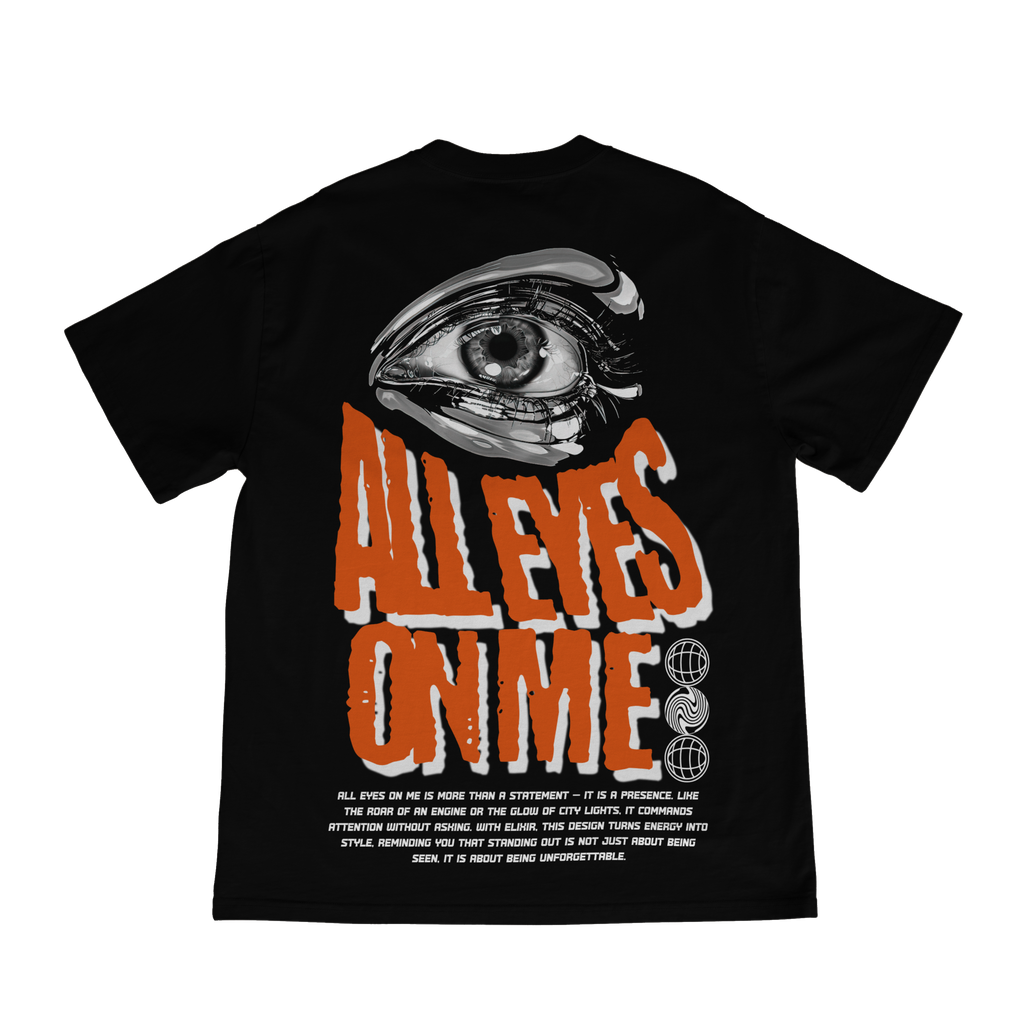 ALL EYES ON ME T-SHIRT