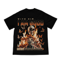 WITH HIM/HER I'M GOOD T-SHIRT